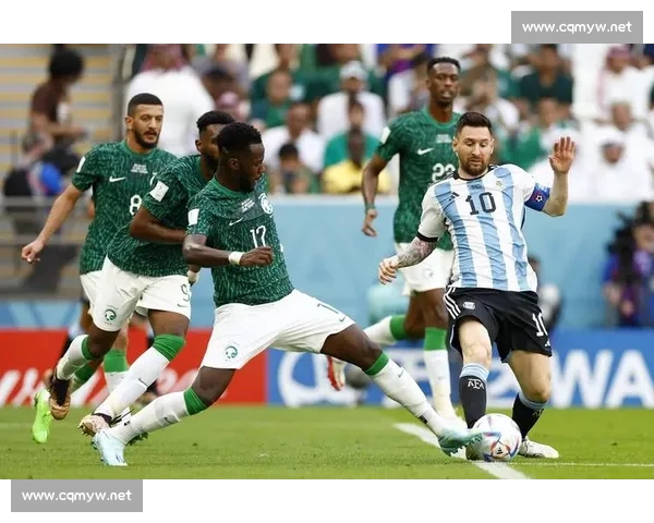 阿根廷对阵沙特阿拉伯冷门之夜世界杯小组赛震撼全场解析战术启示
